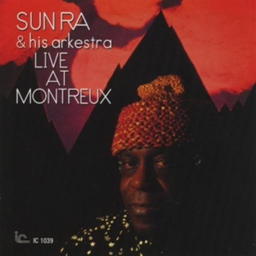 Sun Ra & His Arkestra – Live At Montreux
