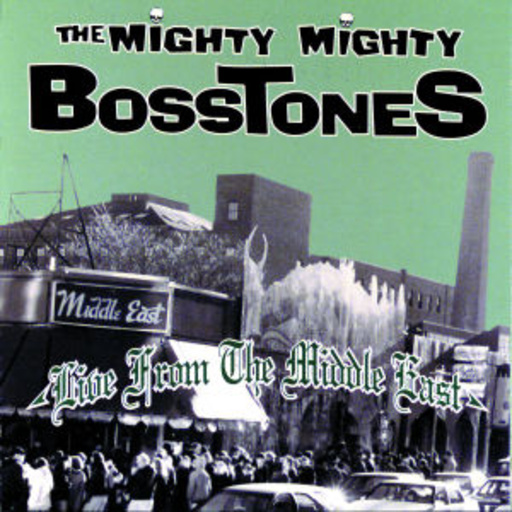 The Mighty Mighty Bosstones – Live From The Middle East