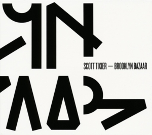 Scott Tixier – Brooklyn Bazaar