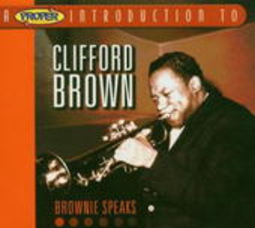 Clifford Brown – Brownie Speaks