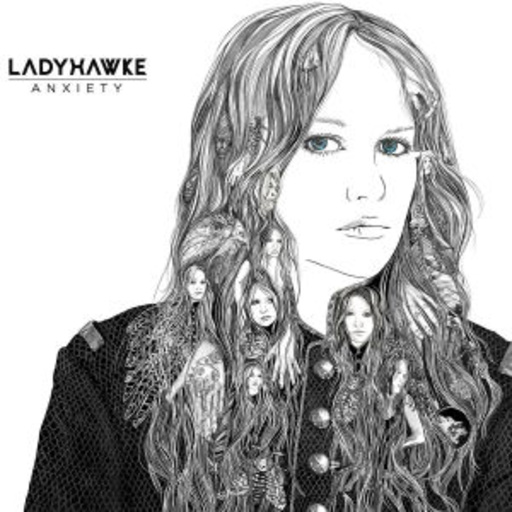 Ladyhawke – Anxiety