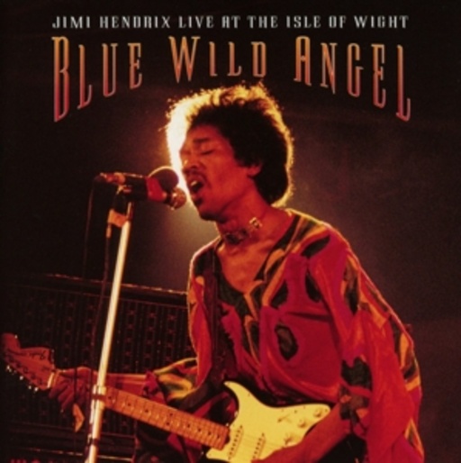 Jimi Hendrix – Blue Wild Angel - Live At The Isle Of Wight