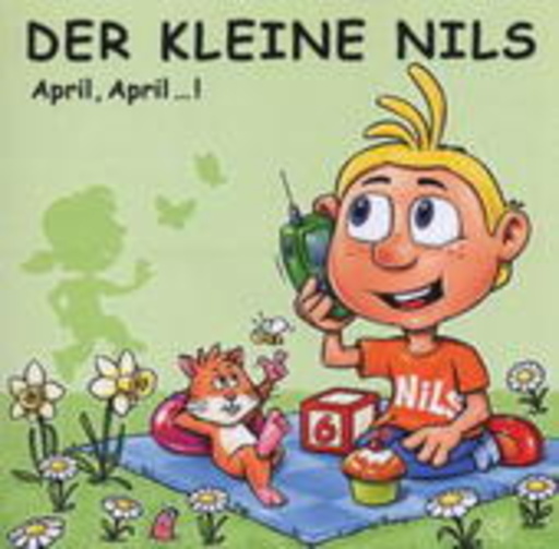 Der kleine Nils – April, April - die besten Telefonstreiche des Jahres