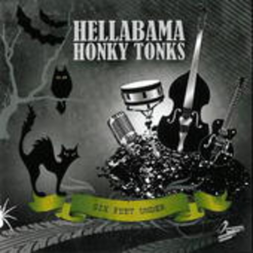 Hellabama Honky Tonks – Six Feet Under