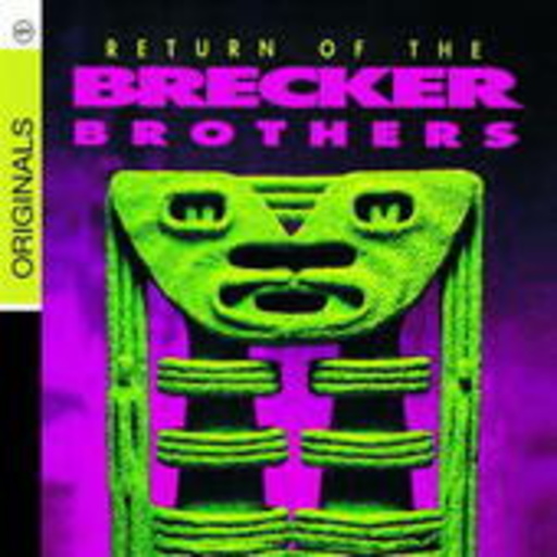 Brecker Brothers – Return Of The Brecker Brothers (Originals)