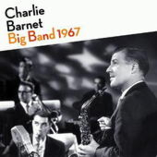 Charlie Barnet – Big Band 1967