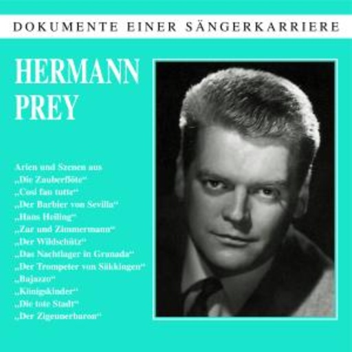Hermann Prey – Dokumente einer Sängerkarriere - Hermann Prey