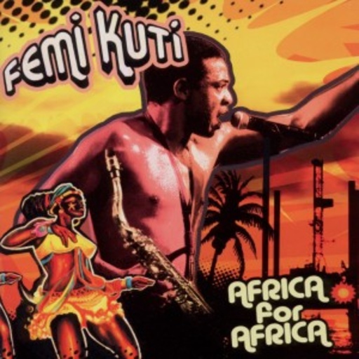 Femi Kuti – Africa For Africa
