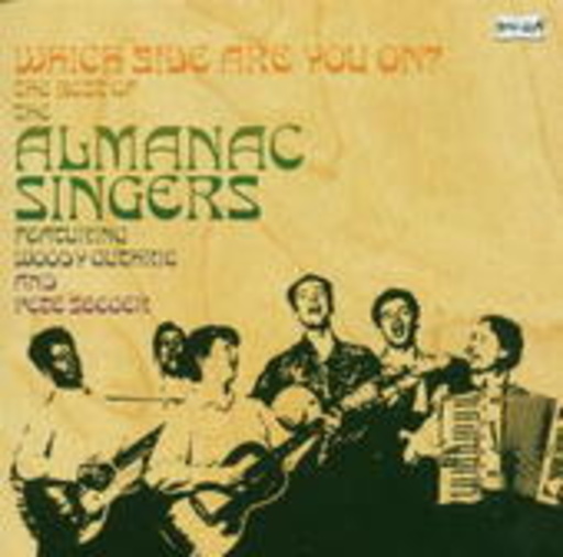 Almanac Singers/Woody Guthrie/Pete Seeger – Which Side Are You On?