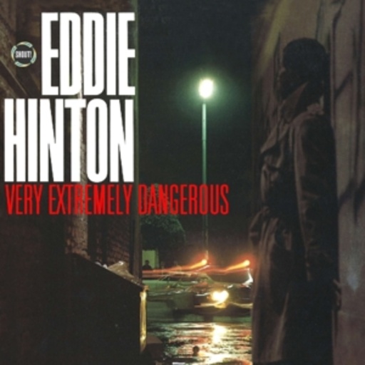 Eddie Hinton – Very Extremely Dangerous