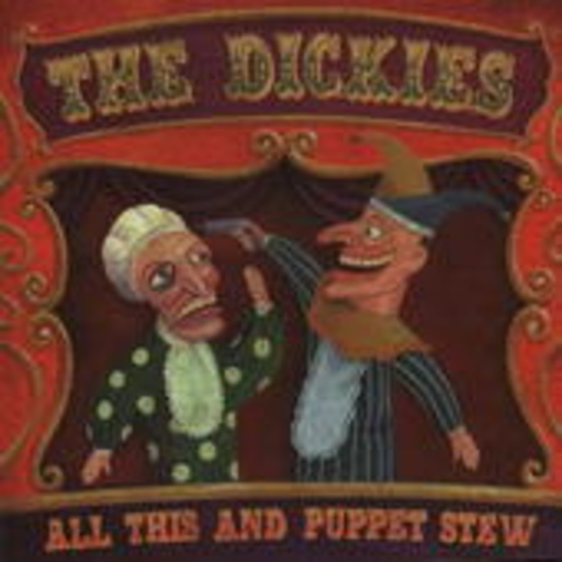 The Dickies – All This And Puppet Stew