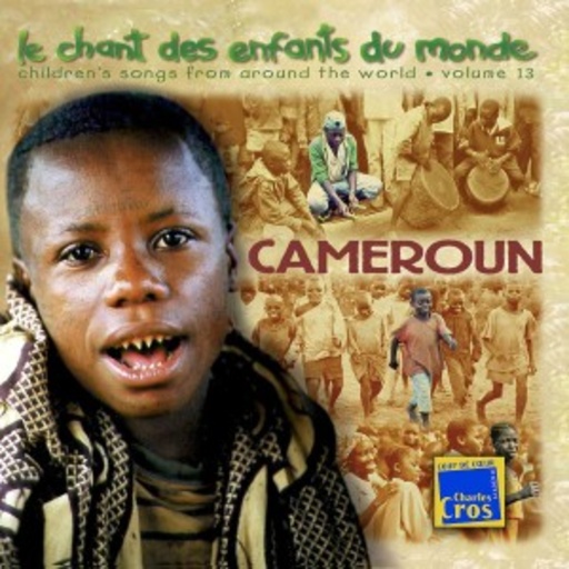 Le Chant Des Enfants Du Monde Vol. 13 – Comeroun
