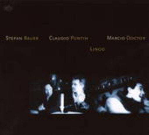 Stefan Bauer/Claudio Puntin/Marcio Doctor – Lingo