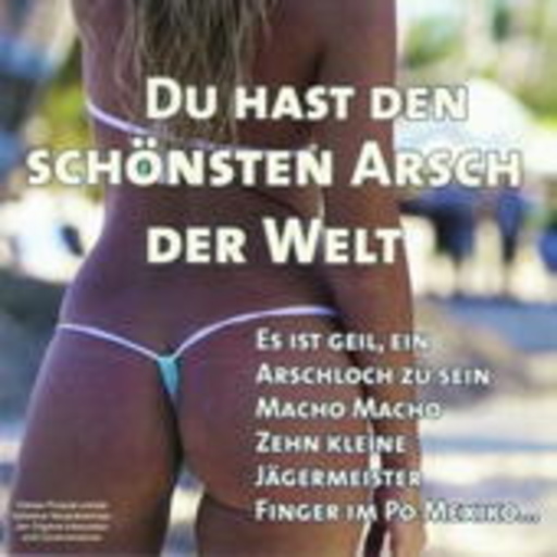 Diverse – Du hast den schönsten Arsch der Welt