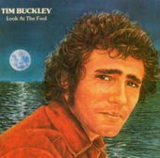 Tim Buckley – Look At The Fool