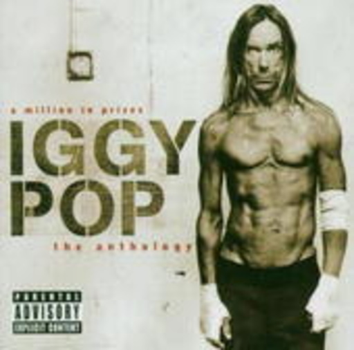 Iggy Pop – A Million In Prizes - The Anthology