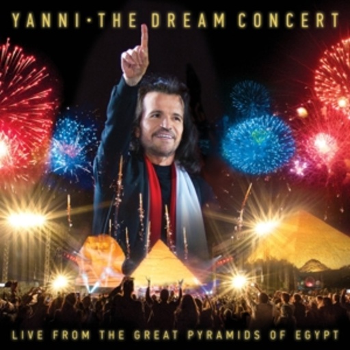 Yanni – The Dream Concert - Live From The Great Pyramids Of Egypt
