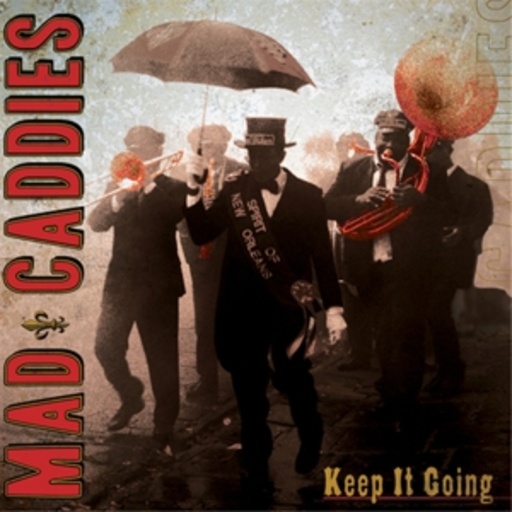 Mad Caddies – Keep It Going