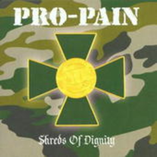 Pro-Pain – Shreds Of Dignity