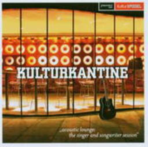 Kulturkantine – Acoustic Lounge: The Singer And Songwriter Session