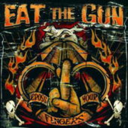 Eat The Gun – Cross Your Fingers