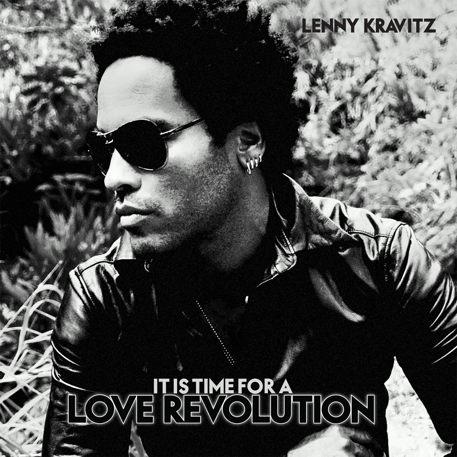 Lenny Kravitz – It Is Time For A Love Revolution
