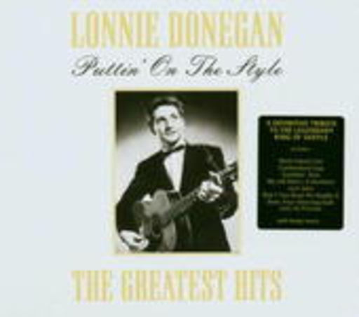 Lonnie Donegan – Puttin' On The Style - The Greatest Hits