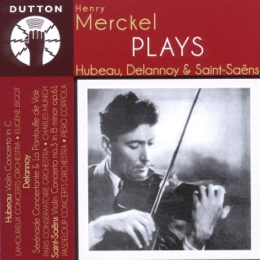 Henry Merckel – Plays Hubeau, Delonnay & Saint-Saens