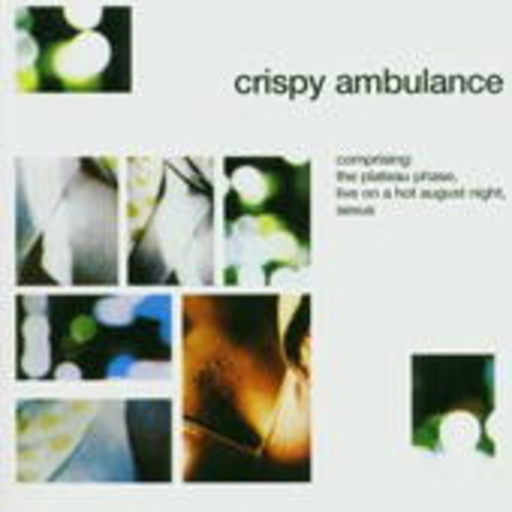 Crispy Ambulance – The Plateau Phase