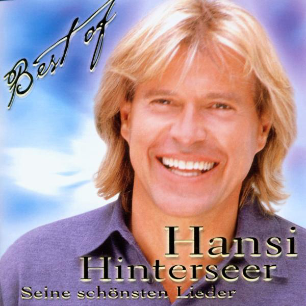 Hansi Hinterseer – Best Of - Seine schönsten Lieder