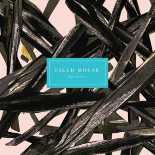 Field Mouse – Episodic