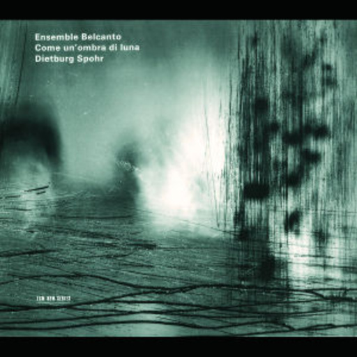 Dietburg Spohr/Ensemble Belcanto – Come Un'Ombra Di Luna