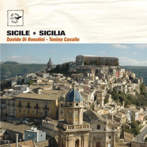 Davide Di Rosolini/Tonino Cavallo – Sicile - Sicilia