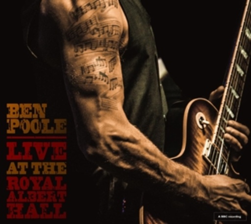 Ben Poole – Live At The Royal Albert Hall