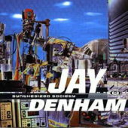 Jay Denham – Synthesized Society