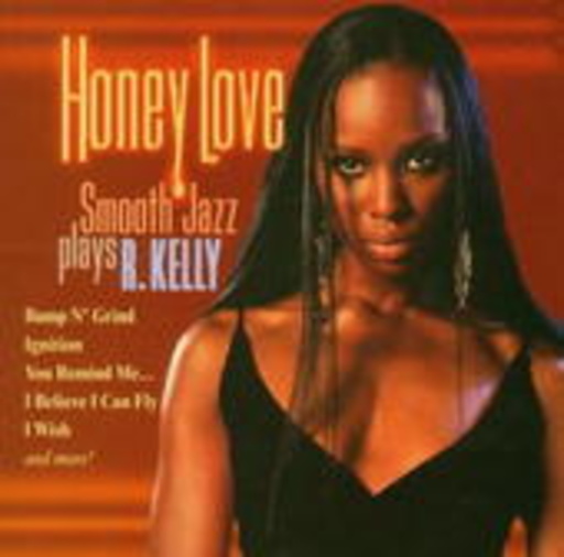 Diverse – Honey Love: Smooth Jazz Plays R.Kelly