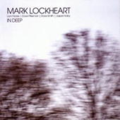 Mark Lockheart – In Deep