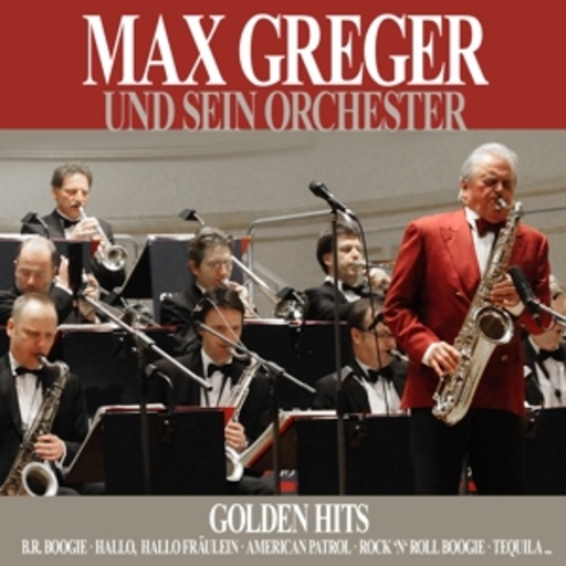 Max Greger und sein Orchester – Golden Hits
