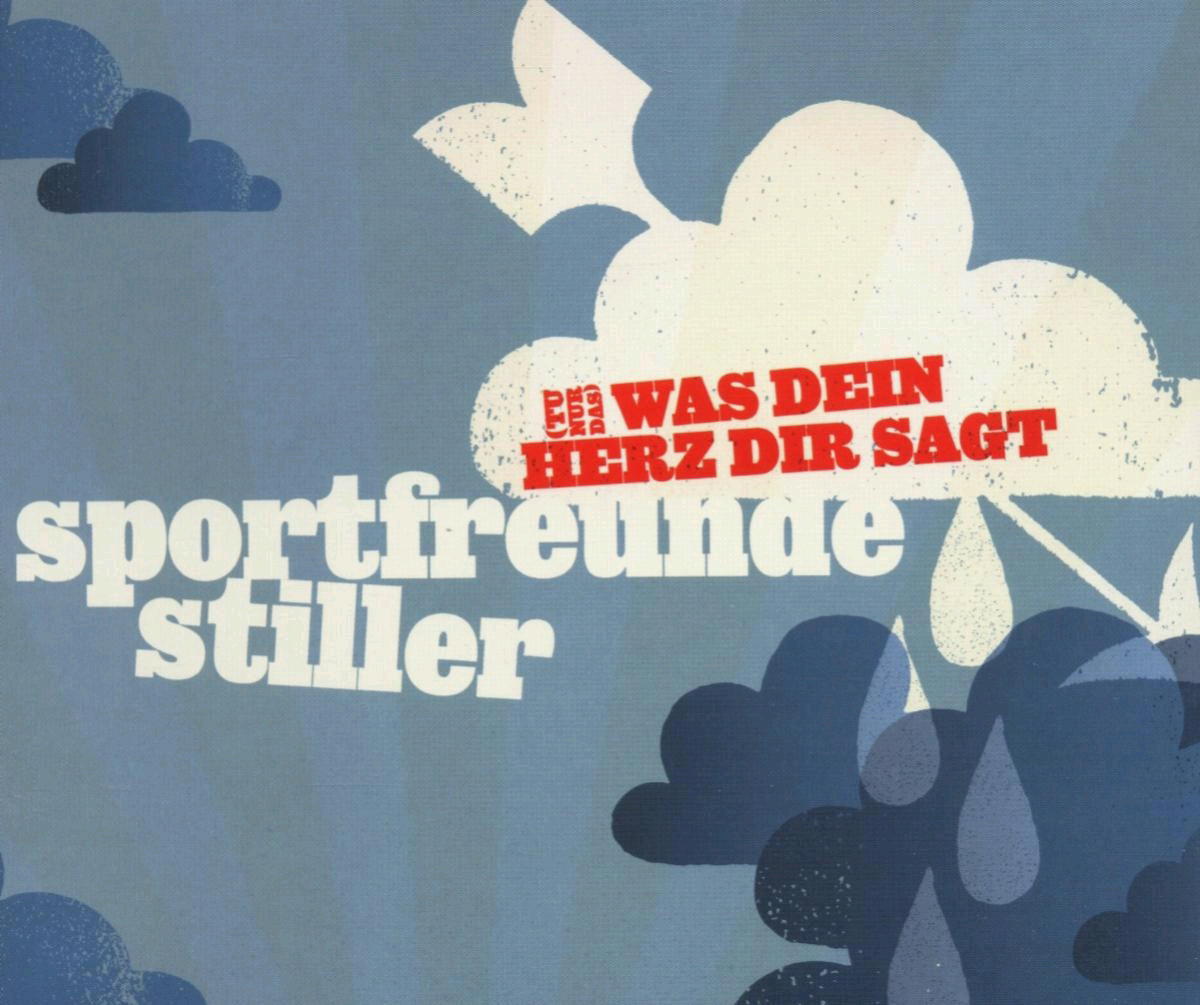 Sportfreunde Stiller – ( Tu nur das) was dein Herz dir sagt