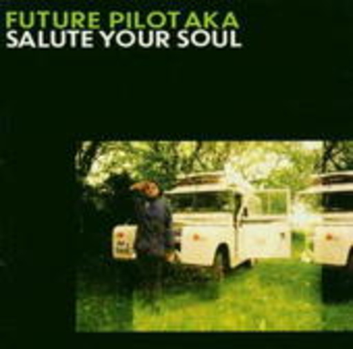 Future Pilot A.K.A. – Salute Your Soul