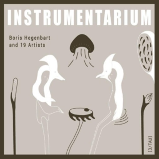 Boris Hegenbart And 19 Artists – Instrumentarium