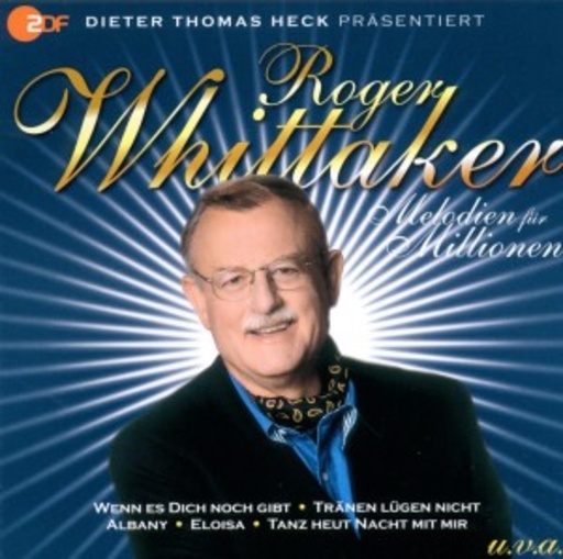 Roger Whittaker – Melodien für Millionen