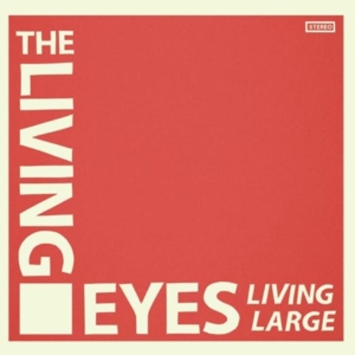 The Living Eyes – Living Large