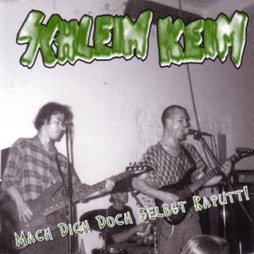 Schleimkeim – Mach dich doch selbst kaputt