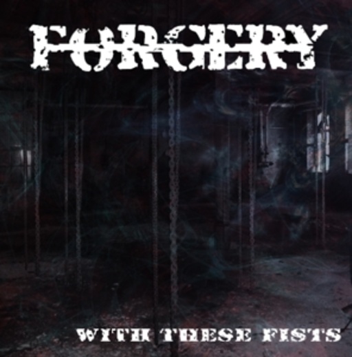Forgery – With These Fists