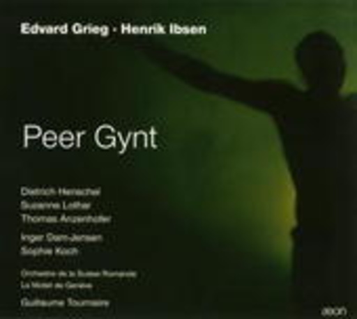 Dietrich Henschel/Suzanne Lothar/Thomas Anzenhofer – Peer Gynt