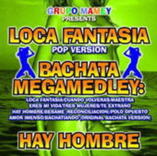 Grupo Mamey – Loca Fnatasia (Pop Versions)