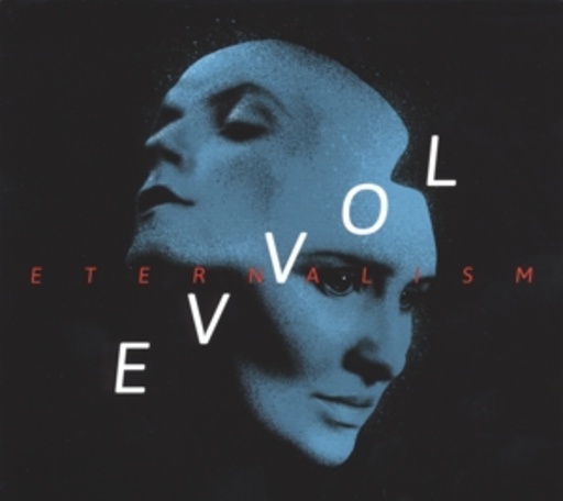 Evvol – Eternalism