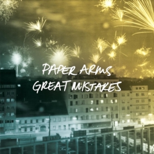 Paper Arms – Great Mistakes