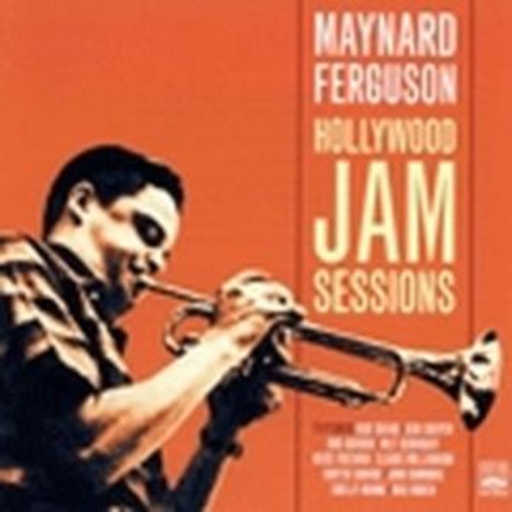 Maynard Ferguson – Hollywood Jam Sessions